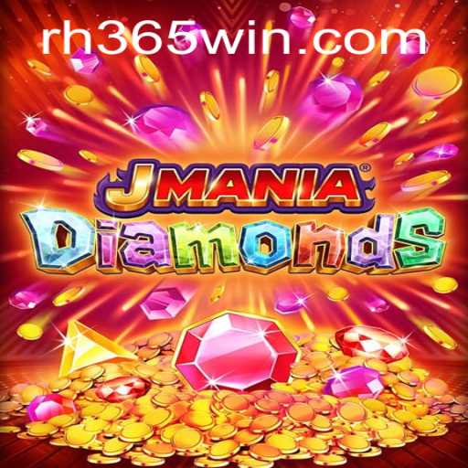 Discover the Thrills of JManiaDiamonds: An Engaging Gaming Experience with RH365 WIN
